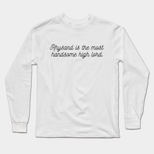 Rhysand quote ACOTAR Long Sleeve T-Shirt